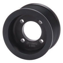 Load image into Gallery viewer, Edelbrock Pulley Supercharger Enforcer 10 Rib 3In Black Supercharger Pulleys Edelbrock