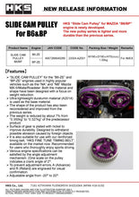 Load image into Gallery viewer, HKS SLIDE CAM PULLEY B6/BP | 22004-AZ001
