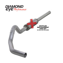 Load image into Gallery viewer, Diamond Eye KIT 4in CB MFLR RPLCMENT PIPE SGL AL: 2004.5-2007.5 DODGE CUMMINS 600 Catback Diamond Eye Performance
