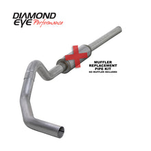 Load image into Gallery viewer, Diamond Eye KIT 4in CB MFLR RPLCMENT PIPE SGL AL: 2004.5-2007.5 DODGE CUMMINS 600 Catback Diamond Eye Performance
